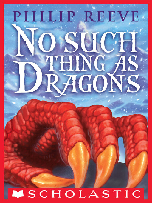Title details for No Such Thing as Dragons by Philip Reeve - Available